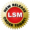 NEW RELEASE ORDER TODAY! LSM