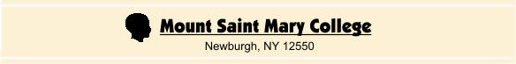 Mount Saint Mary College  Newburgh, NY 12550