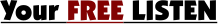 Your FREE LISTEN